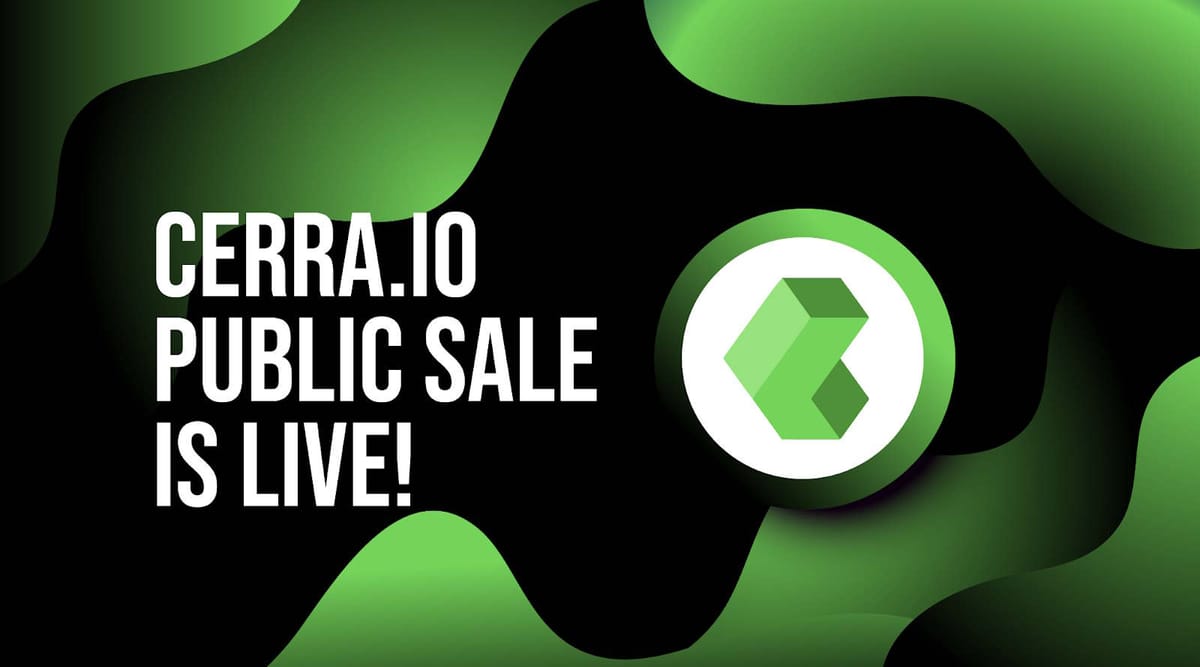 Cardano DeFi Hub Cerra.io - Public Sale is Live!