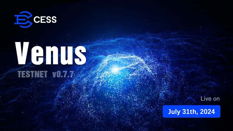 CESS Launches Testnet Venus To Enhance the Future of Decentralized Storage