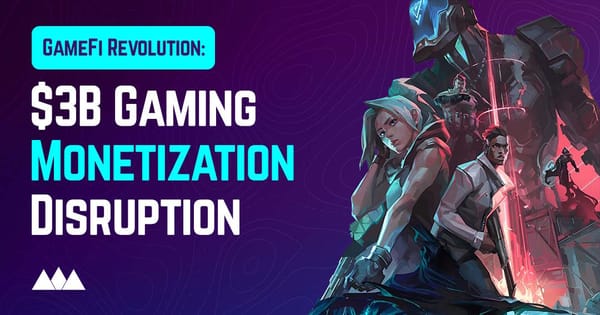 A New Level of Gaming Monetization: Evolution of Gaming Unveils a $3 Billion GameFi Disruption