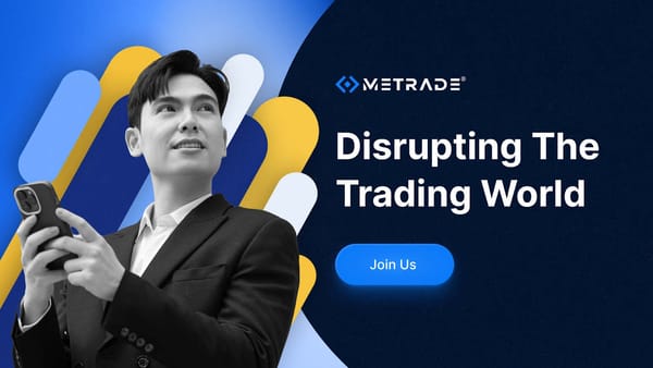 METRADE - Disrupting The Trading World With The 10% Gateway