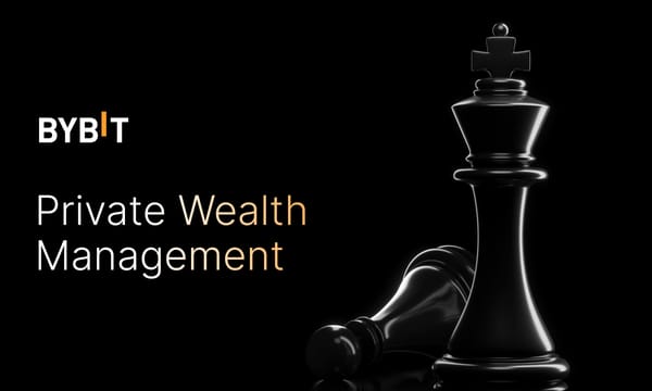 Bybit Introduces Private Wealth Management Service for High-Net-Worth Clients