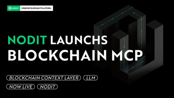 Nodit Launches Blockchain MCP to Bring Blockchain Context to GPTs and AI Tools