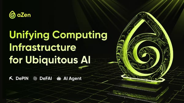 aZen Secures $1.2M Seed Round and Web3 Grants to Build DePIN for Ubiquitous AI after onboarding 600k users