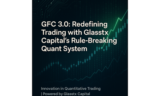 Charles Aldridge of Glasstx Capital’s GFC 3.0 Quantitative Trading System: A Robin Hood Among Capitalists and a Pioneer in Changing the Traditional Rules of the Game