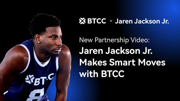 BTCC Exchange Partners with NBA All-Star Jaren Jackson Jr. to Inspire Smarter Moves in Sports and Crypto