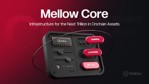 Mellow launches Core Vaults: modular infrastructure for institutional onchain strategies